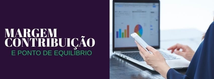 Margem de Contribuição Protheus: Ponto de Equilíbrio na Gestão