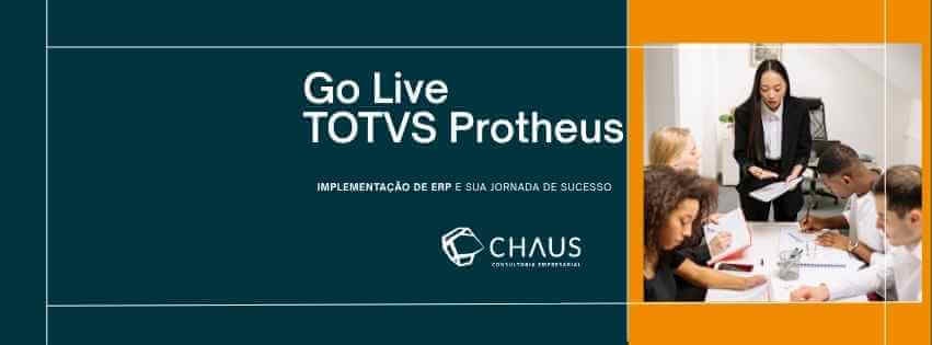 Go Live TOTVS Protheus: Da Implantação ao Resultado Real