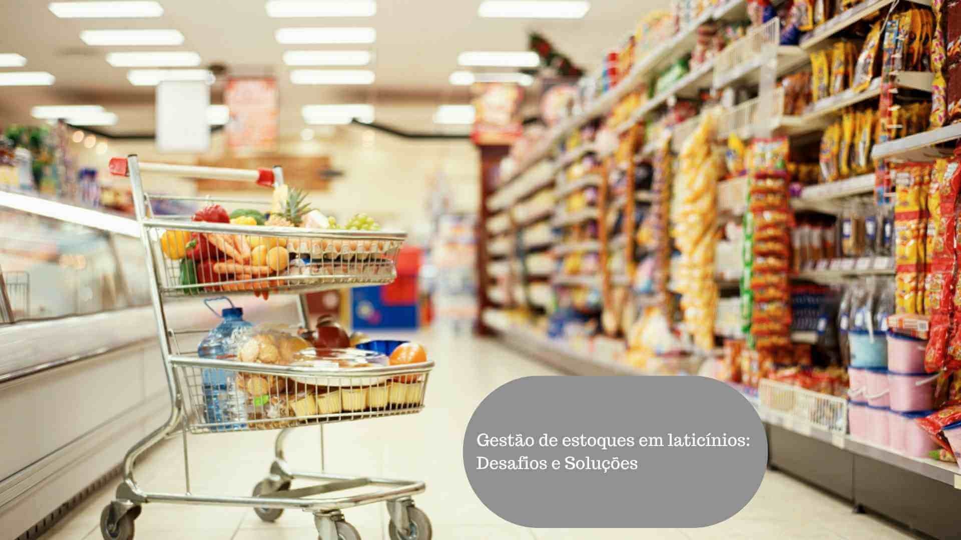 Gestão de Estoques de Laticínios: Combatendo o Desperdício