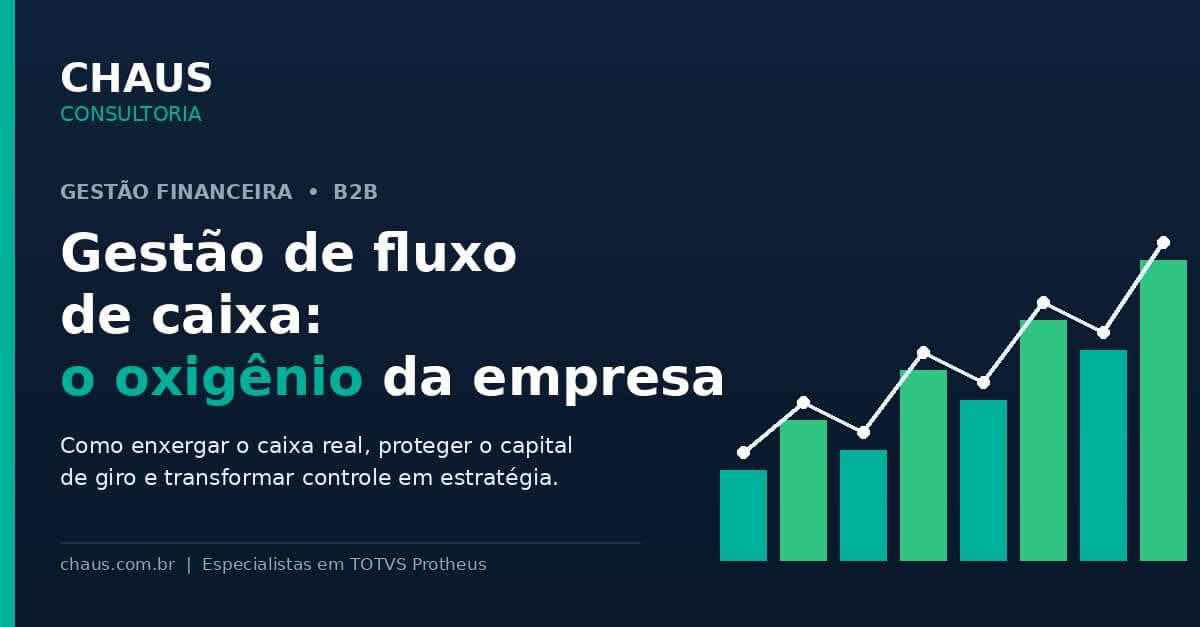 Gestão de fluxo de caixa: o oxigênio da empresa