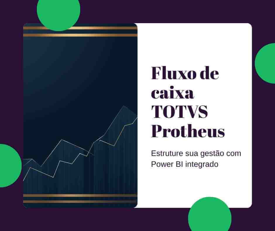 Imagem com a frase "Fluxo de Caixa TOTVs Protheus